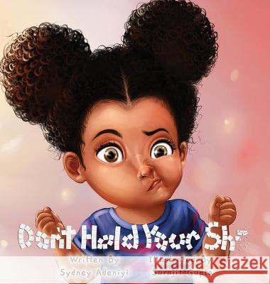 Don't Hold Your Sh** Sydney Adeniyi Surajit Gupta  9798988039723 Sydney Adeniyi - książka