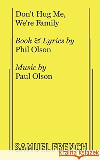 Don't Hug Me, We're Family Phil Olson Paul Olson 9780573707636 Samuel French, Inc. - książka