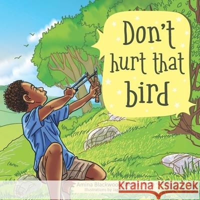 Don't Hurt That Bird Amina Blackwood Meeks Ph D, Jagath Kosmodara 9789768266149 Brer Anancy Press - książka