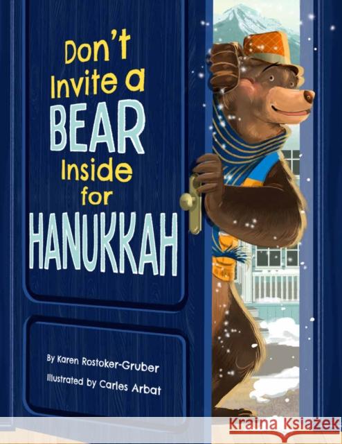 Don't Invite a Bear inside for Hanukkah! Karen Rostoker-Gruber 9781681156422 Behrman House Inc.,U.S. - książka