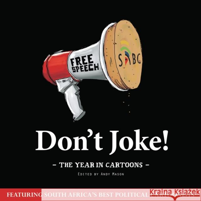 Don't Joke!: The Year in Cartoons Andy Mason 9781770097582 Jacana Media - książka