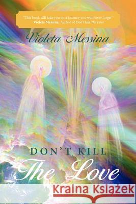 Don't Kill the Love Violeta Messina 9781452535708 Balboa Press - książka