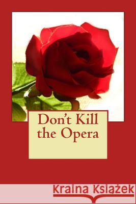 Don't Kill the Opera Gwen Kruger 9781493623587 Createspace - książka