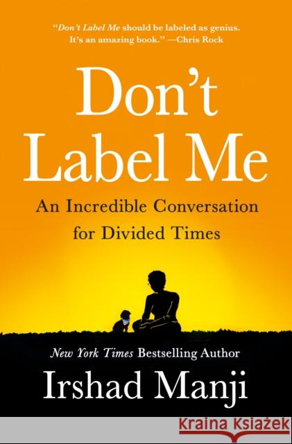 Don't Label Me: An Incredible Conversation for Divided Times Irshad Manji 9781250223005 St. Martin's Press - książka