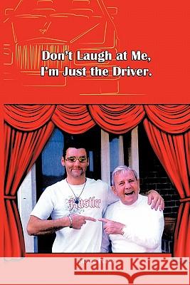 Don't Laugh at Me, I'm Just the Driver Steven Evans 9781456776398 Authorhouse - książka