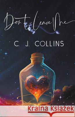 Don't Leave Me C J Collins   9798215976555 C. J. Collins - książka