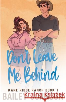 Don't Leave Me Behind: Indie Edition Bailey Johnson 9781971195001 Bailey Johnson - książka