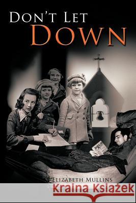 Don't Let Down Elizabeth Mullins 9781467038171 Authorhouse - książka