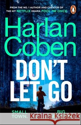 Don't Let Go: From the #1 bestselling creator of the hit Netflix series Fool Me Once  9781784751159 Cornerstone - książka
