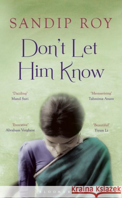 Don't Let Him Know Sandip Roy 9781408856666 Bloomsbury Publishing - książka