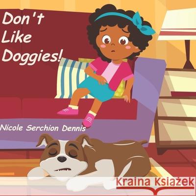 Don't Like Doggies Aria Jones Nicole Serchion Dennis 9781732604223 Little Scary Mouse - książka