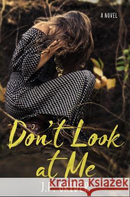 Don't Look at Me J. P. Grider 9780578444918 Fated Hearts Publishing - książka