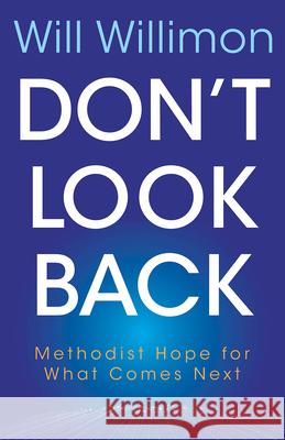 Don't Look Back William H. Willimon 9781791027896 Abingdon Press - książka