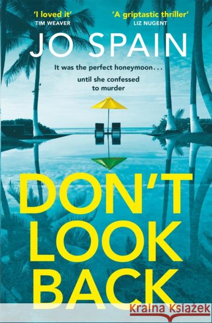 Don't Look Back: An addictive destination thriller from the author of The Trial Jo Spain 9781529419214 QUERCUS PAPERBACKS - książka