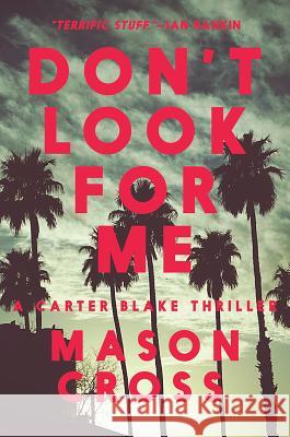 Don't Look for Me Cross, Mason 9781643130491 Pegasus Books - książka