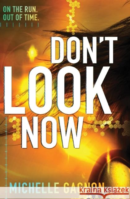 Don't Look Now Michelle Gagnon 9780062102942 HarperCollins - książka