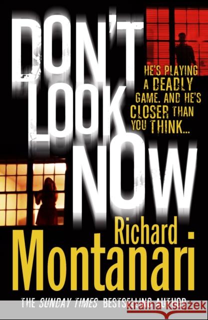 Don't Look Now Richard Montanari 9780099524830  - książka