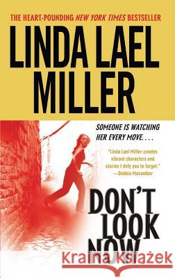 Don't Look Now: A Novel Linda Lael Miller 9781451676358 Simon & Schuster - książka