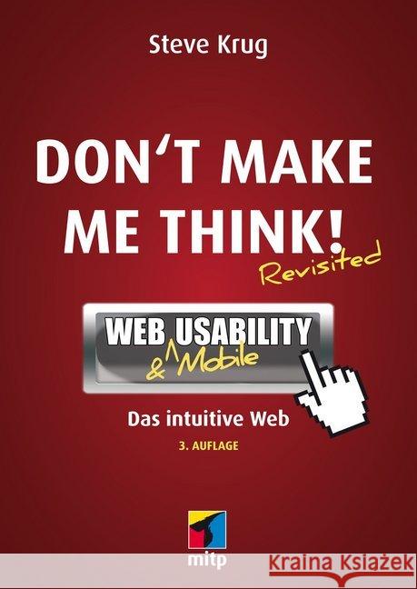 Don't make me think! : Web Usability: Das intuitive Web Krug, Steve 9783826697050 MITP-Verlag - książka