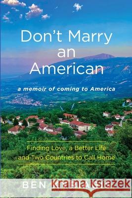 Don't Marry an American Ben Kyriagis 9781737124603 Epidexion Books - książka