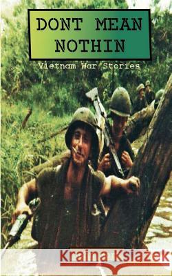 Dont Mean Nothin: Vietnam War Stories John Mort 9780615459912 Stockton Lake Publishers - książka