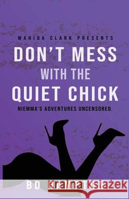 Don't Mess with the Quiet Chick Wahida Clark Nuance Ar 9781947732858 Wahida Clark Presents Publishing, LLC - książka