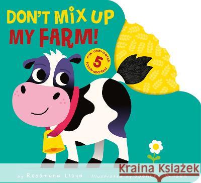 Don\'t Mix Up My Farm! Rosamund Lloyd Spencer Wilson 9781664350755 Tiger Tales - książka