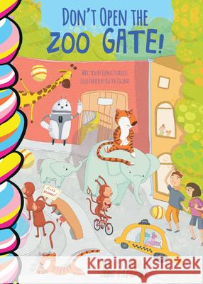 Don't Open the Zoo Gate! Elena Sturgess Katya Zolina 9781998211739 Taffy Tales - książka