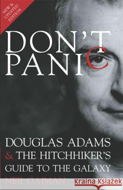 Don't Panic: Douglas Adams & the Hitchhiker's Guide to the Galaxy Neil Gaiman 9781848564961 Titan Books (UK) - książka