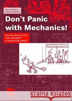 Don't Panic with Mechanics!: Fun and Success in the Loser Discipline of Engineering Studies! Romberg, Oliver 9783834801814 Vieweg+Teubner - książka