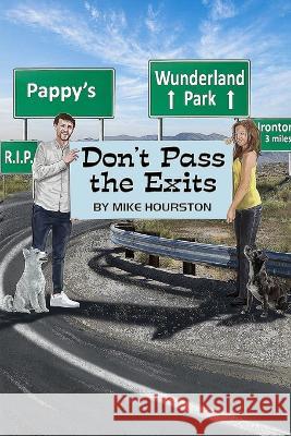 Don't Pass the Exits Mike Hourston   9798376802847 Independently Published - książka