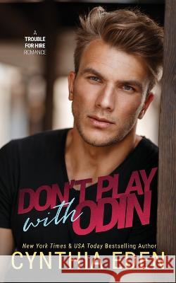 Don't Play With Odin Cynthia Eden   9781960633231 Hocus Pocus Publishing, Inc. - książka