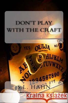 Don't Play With The Craft Hahn, S. L. 9781984064882 Createspace Independent Publishing Platform - książka