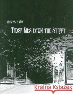 Don\'t Play With Those Kids Down the Street Rudolph Whitcomb 9781088076248 Rudolph Whitcomb - książka