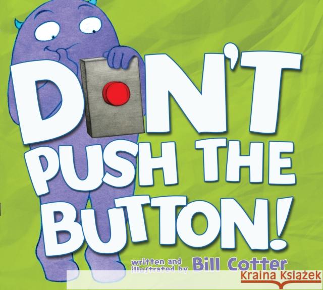 Don't Push the Button! Bill Cotter 9781402287466 Sourcebooks Jabberwocky - książka