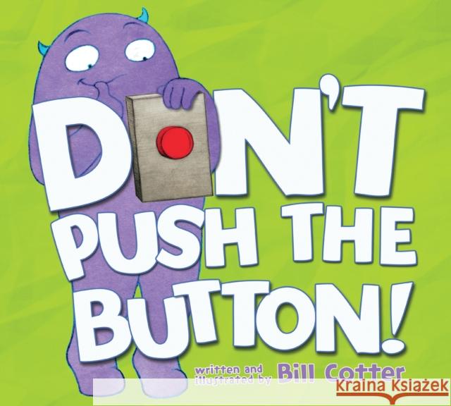 Don't Push the Button! Bill Cotter 9781728250083 Sourcebooks, Inc - książka