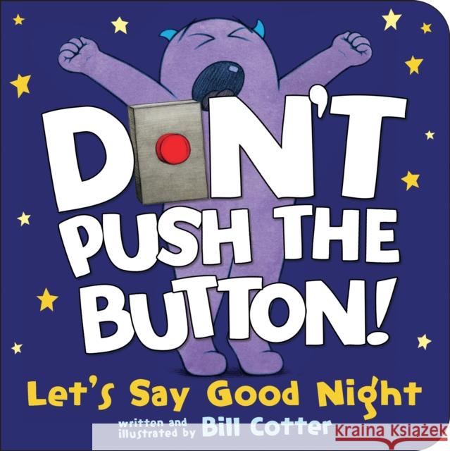 Don't Push the Button! Let's Say Good Night Bill Cotter 9781728220604 Sourcebooks Jabberwocky - książka