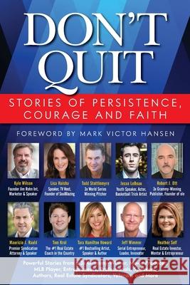 Don't Quit: Stories of Persistence, Courage and Faith Robert J Ott, Todd Stottlemyre, Lisa Haisha 9780998312583 Lessons from LLC - książka