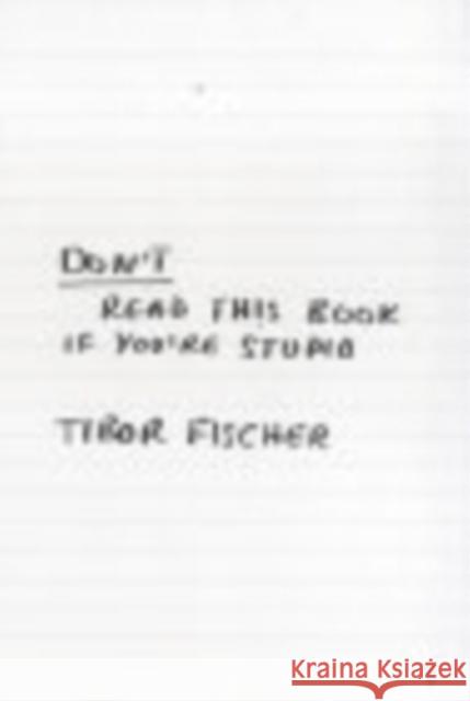 Don't Read This Book If You're Stupid Tibor Fischer 9780099283126  - książka