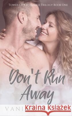 Don't Run Away Vania Rheault 9780997793062 Coffee and Kisses Press - książka