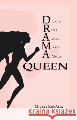 Don't Run Away Make a Way Queen Mickey See-Asia 9781425113278 Trafford Publishing - książka