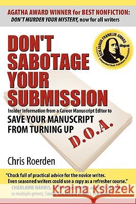 Don't Sabotage Your Submission Chris Roerden 9781933523316 Bella Rosa Books - książka