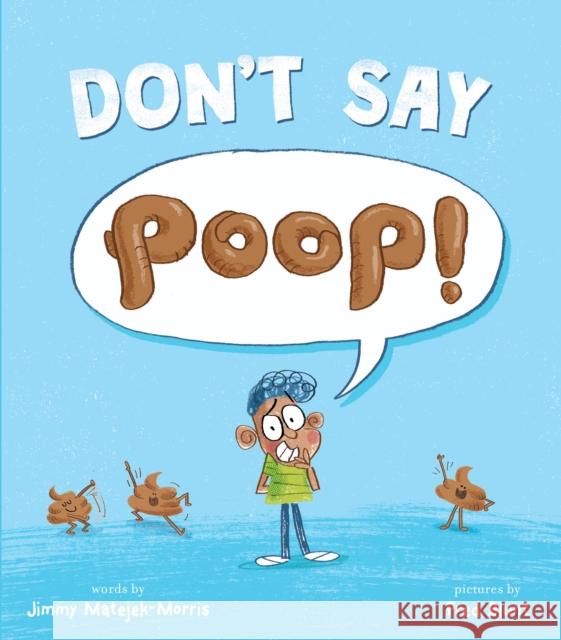 Don't Say Poop! Jimmy Matejek-Morris Fred Blunt 9780358423331 HarperCollins Publishers Inc - książka