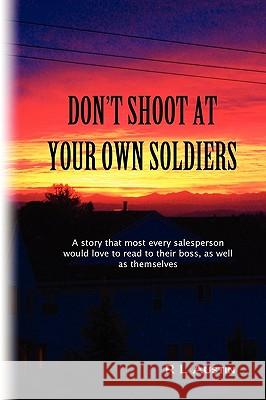 Don't Shoot At Your Own Soldiers R L Austin 9780615326627 Personal Solutions Northwest - książka