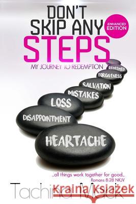 Don't Skip Any Steps: My Journey to Redemption Tachina Mack LLC Gifted Dezyns Graphic 9780692261774 Trm Publications - książka