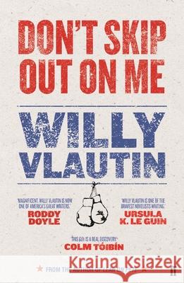 Don't Skip Out on Me Willy Vlautin 9780571301652 Faber & Faber - książka