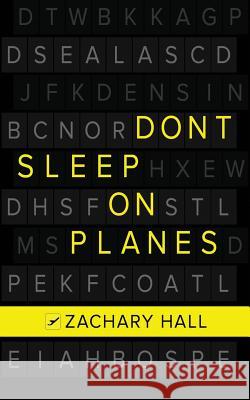 Don't Sleep On Planes Hall, Zachary 9781945849152 Jones Media Publishing - książka