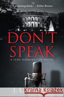 Don't Speak: A Jade Harrington Novel J. L. Brown 9780996977210 Jab Press - książka