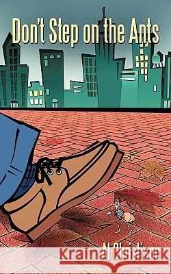 Don't Step on the Ants Al Christiano 9781452098418 Authorhouse - książka