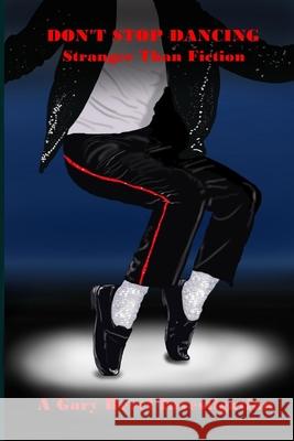 Don't Stop Dancing: Stranger Than Fiction Patricia McCune, Gary Revel 9798635490112 Independently Published - książka